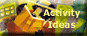 Activity Ideas